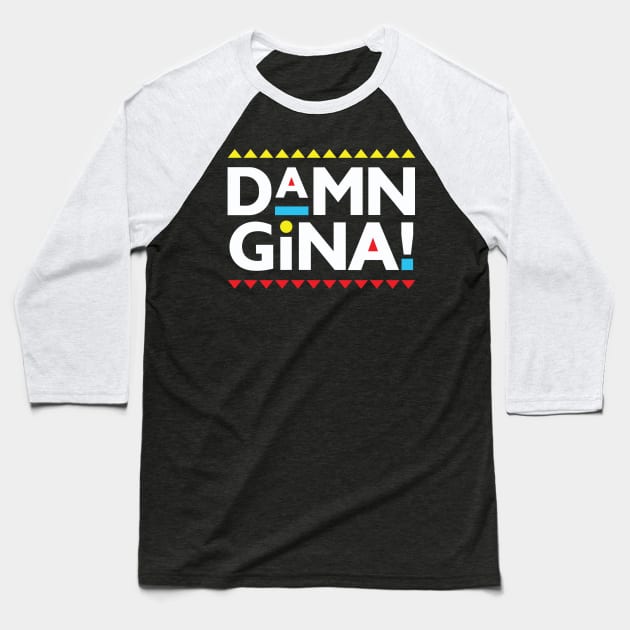 Martin-Damn Gina! Baseball T-Shirt by BlackActionTeesOnDemand